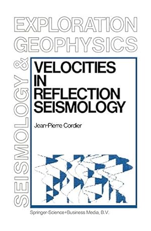 Imagen del vendedor de Velocities in Reflection Seismology (Modern Approaches in Geophysics) by Cordier, Jean-Pierre [Paperback ] a la venta por booksXpress