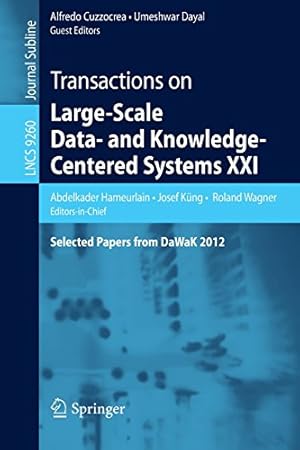 Immagine del venditore per Transactions on Large-Scale Data- and Knowledge-Centered Systems XXI: Selected Papers from DaWaK 2012 (Lecture Notes in Computer Science) [Paperback ] venduto da booksXpress