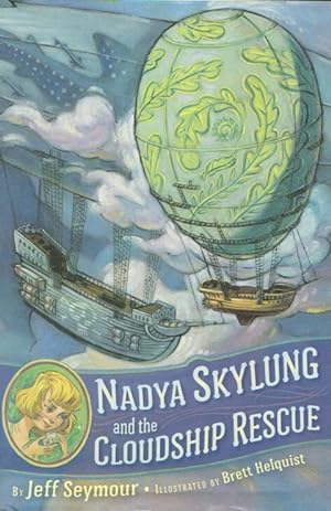 Imagen del vendedor de NADIA SKYLUNG AND THE CLOUDSHIP RESCUE a la venta por Grandmahawk's Eyrie