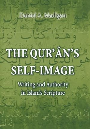 Immagine del venditore per The Qur'an's Self-Image: Writing and Authority in Islam's Scripture by Madigan, Daniel [Hardcover ] venduto da booksXpress