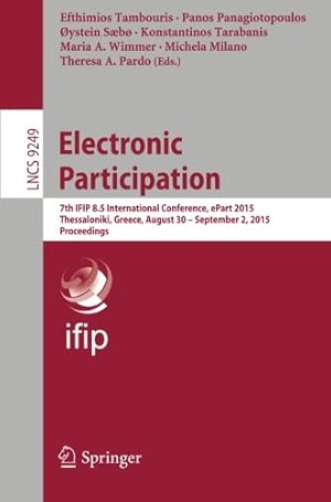 Immagine del venditore per Electronic Participation: 7th IFIP 8.5 International Conference, ePart 2015, Thessaloniki, Greece, August 30 -- September 2, 2015, Proceedings (Lecture Notes in Computer Science) [Soft Cover ] venduto da booksXpress