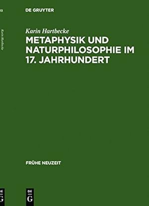 Immagine del venditore per Metaphysik und Naturphilosophie im 17. Jahrhundert (Frühe Neuzeit) (German Edition) by Hartbecke, Karin [Hardcover ] venduto da booksXpress