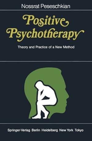 Immagine del venditore per Positive Psychotherapy: Theory and Practice of a New Method by Peseschkian, Nossrat [Paperback ] venduto da booksXpress