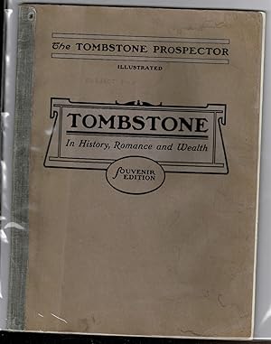 Immagine del venditore per TOMBSTONE, IN HISTORY, ROMANCE AND WEALTH. Souvenir Edition. venduto da Circle City Books