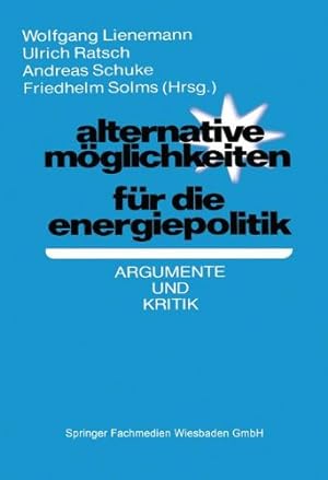 Seller image for Alternative Möglichkeiten für die Energiepolitik: Argumente und Kritik (German Edition) by Lienemann, Wolfgang [Hardcover ] for sale by booksXpress