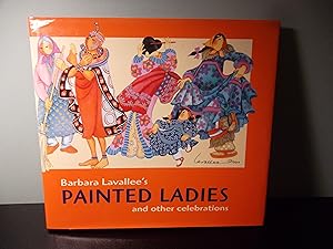Imagen del vendedor de Barbara Lavallee's Painted Ladies: and Other Celebrations a la venta por Eastburn Books