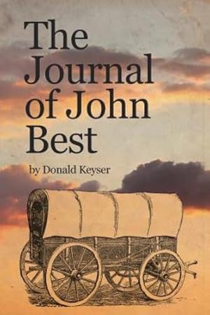 Seller image for The Journal of John Best by Keyser, Donald [Paperback ] for sale by booksXpress