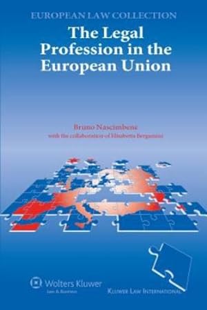 Seller image for The Legal Profession in the European Union (Kluwer European Law Collection) [Soft Cover ] for sale by booksXpress