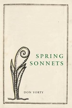 Imagen del vendedor de Spring Sonnets by Yorty, Don [Paperback ] a la venta por booksXpress