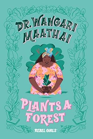 Seller image for Dr. Wangari Maathai Plants a Forest (Rebel Girls Chapter Books) by Rebel Girls [Hardcover ] for sale by booksXpress