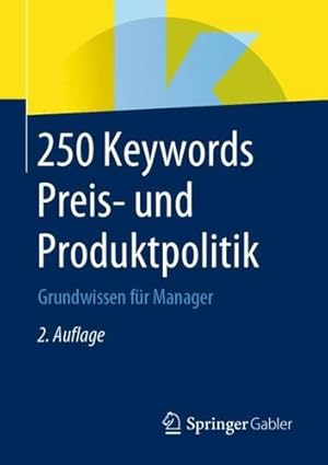 Seller image for 250 Keywords Preis- und Produktpolitik: Grundwissen f ¼r Manager (German Edition) [Paperback ] for sale by booksXpress