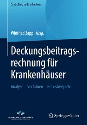 Immagine del venditore per Deckungsbeitragsrechnung f ¼r Krankenh ¤user: Analyse â   Verfahren â   Praxisbeispiele (Controlling im Krankenhaus) (German Edition) [Paperback ] venduto da booksXpress