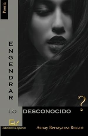 Imagen del vendedor de Engendrar lo desconocido (Spanish Edition) [Soft Cover ] a la venta por booksXpress