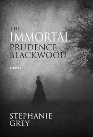 Seller image for The Immortal Prudence Blackwood by Grey, Stephanie [Hardcover ] for sale by booksXpress