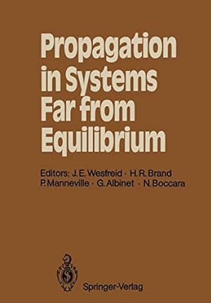 Seller image for Propagation in Systems Far from Equilibrium: Proceedings of the Workshop, Les Houches, France, March 1018, 1987 (Springer Series in Synergetics) [Soft Cover ] for sale by booksXpress