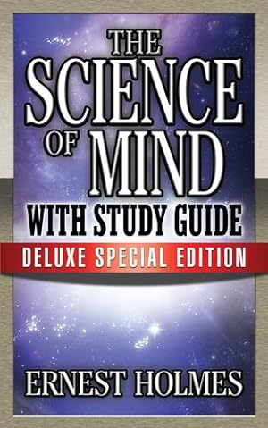 Immagine del venditore per The Science of Mind with Study Guide: Deluxe Special Edition by Holmes, Earnest [Paperback ] venduto da booksXpress