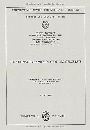 Seller image for Rotational Dynamics of Orbiting Gyrostats: Department of General Mechanics, Course Held in Dubrovnik, September 1971 (CISM International Centre for Mechanical Sciences) by Roberson, Robert, Willems, Pierre, Wittenburg, Jens [Paperback ] for sale by booksXpress