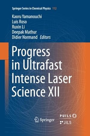 Seller image for Progress in Ultrafast Intense Laser Science XII (Springer Series in Chemical Physics) [Paperback ] for sale by booksXpress