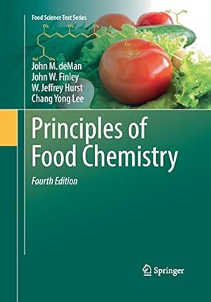 Seller image for Principles of Food Chemistry (Food Science Text Series) by deMan, John M., Finley, John W., Hurst, W. Jeffrey, Lee, Chang Yong [Paperback ] for sale by booksXpress