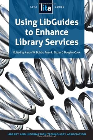 Seller image for Using LibGuides to Enhance Library Services: A LITA Guide [Soft Cover ] for sale by booksXpress