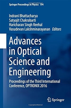 Imagen del vendedor de Advances in Optical Science and Engineering: Proceedings of the Third International Conference, OPTRONIX 2016 (Springer Proceedings in Physics) [Hardcover ] a la venta por booksXpress