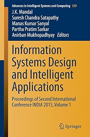 Seller image for Information Systems Design and Intelligent Applications: Proceedings of Second International Conference INDIA 2015, Volume 1 (Advances in Intelligent Systems and Computing) [Paperback ] for sale by booksXpress