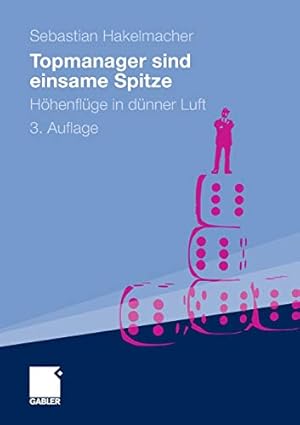Seller image for Topmanager sind einsame Spitze: Höhenflüge in dünner Luft (German Edition) by Hakelmacher, Sebastian [Paperback ] for sale by booksXpress