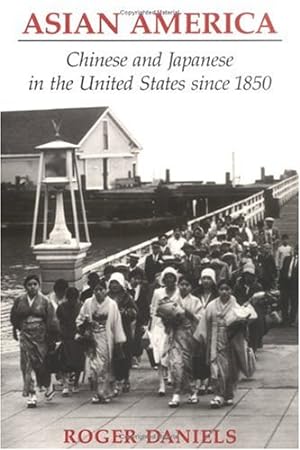 Seller image for Asian America: Chinese and Japanese in the United States since 1850 by Daniels, Roger [Paperback ] for sale by booksXpress
