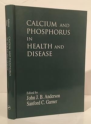 Imagen del vendedor de Calcium and Phosphorus in Health and Disease a la venta por Carpe Diem Fine Books, ABAA