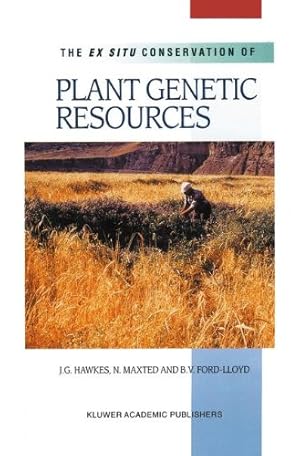 Immagine del venditore per The Ex Situ Conservation of Plant Genetic Resources by Hawkes, J.G., Maxted, Nigel, Ford-Lloyd, B.V. [Paperback ] venduto da booksXpress