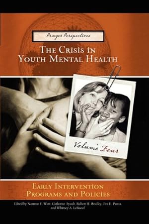 Seller image for The Crisis in Youth Mental Health: Volume 4 Early Intervention Programs and Policies (Praeger Perspectives) by Fitzgerald, Hiram E. [Paperback ] for sale by booksXpress