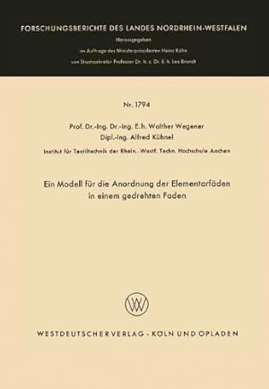 Seller image for Ein Modell für die Anordnung der Elementarfäden in einem gedrehten Faden (Forschungsberichte des Landes Nordrhein-Westfalen) (German Edition) by Wegener, Walther [Paperback ] for sale by booksXpress