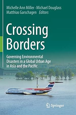 Bild des Verkufers fr Crossing Borders: Governing Environmental Disasters in a Global Urban Age in Asia and the Pacific [Soft Cover ] zum Verkauf von booksXpress