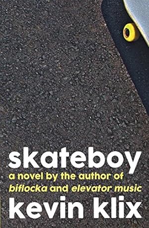 Immagine del venditore per Skateboy: A Novel by Klix, Kevin [Paperback ] venduto da booksXpress