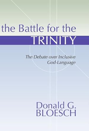 Bild des Verkufers fr The Battle for the Trinity: The Debate over Inclusive God-Language [Soft Cover ] zum Verkauf von booksXpress