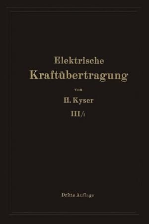 Seller image for Bau und Betrieb des Kraftwerkes: Die maschinellen Einrichtungen für Dampf, Rohöl, Gas und Wasser Vorarbeiten, Entwurfsgestaltung und Betriebsführung (German Edition) by Kyser, Herbert [Paperback ] for sale by booksXpress