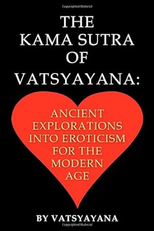 Seller image for The Kama Sutra of Vatsyayana: Ancient Explorations Into Eroticism For the Modern Age [Soft Cover ] for sale by booksXpress