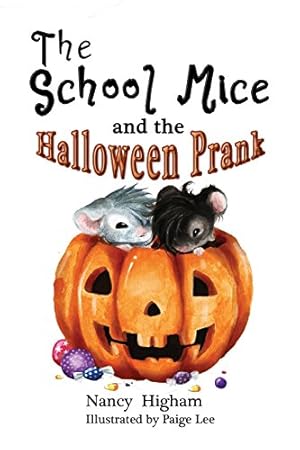 Seller image for The School Mice and the Halloween Prank: Book 4 for Both Boys and Girls Ages 6-11 Grades: 1-5. (School Mice (TM) Series Book) [Soft Cover ] for sale by booksXpress