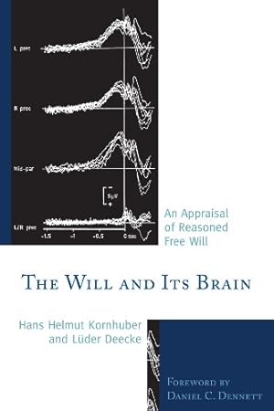 Seller image for The Will and its Brain: An Appraisal of Reasoned Free Will by Deecke, Lüder, Helmut Kornhuber, Hans [Hardcover ] for sale by booksXpress