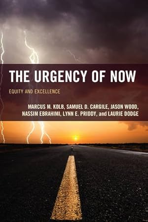 Image du vendeur pour The Urgency of Now: Equity and Excellence (The Futures Series on Community Colleges) [Hardcover ] mis en vente par booksXpress