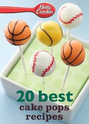 Seller image for Betty Crocker 20 Best Cake Pops Recipe by Crocker, Betty Ed.D. [Paperback ] for sale by booksXpress