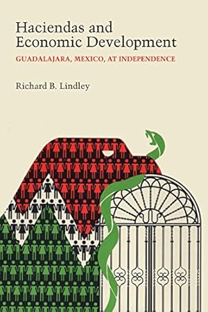 Bild des Verkufers fr Haciendas and Economic Development: Guadalajara, Mexico, at Independence (Llilas Latin American Monograph) [Soft Cover ] zum Verkauf von booksXpress