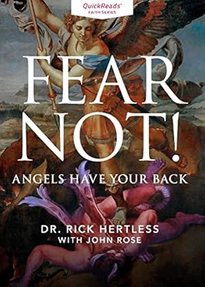 Imagen del vendedor de Fear Not! Angels Have Your Back by Hertless, Rick, Rose Sir, John [Paperback ] a la venta por booksXpress