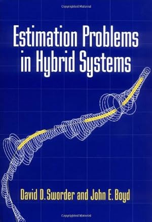 Imagen del vendedor de Estimation Problems in Hybrid Systems by Sworder, David D., Boyd, John E. [Hardcover ] a la venta por booksXpress