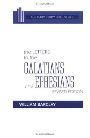 Seller image for The Letters to the Galatians and Ephesians (Daily Study Bible (Westminster Hardcover)) (English and Ancient Greek Edition) by Barclay, William [Hardcover ] for sale by booksXpress