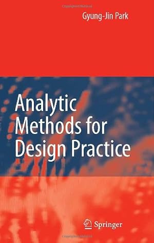 Imagen del vendedor de Analytic Methods for Design Practice by Park, Gyung-Jin [Hardcover ] a la venta por booksXpress