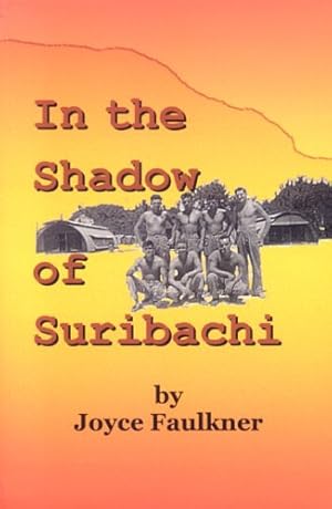 Immagine del venditore per In the Shadow of Suribachi by Faulkner, Joyce [Paperback ] venduto da booksXpress