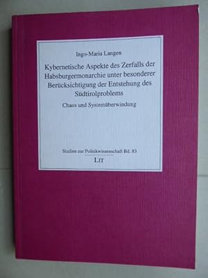 Kybernetische Aspekte des Zerfalls der Habsburgermonarchie unter besonderer Berücksichtigung der ...