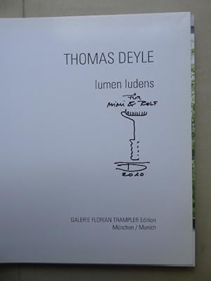 Thomas Deyle: lumen ludens Mit handschriftlicher Widmung u. kleiner Zeichnung von Thomas Deyle au...