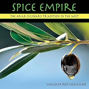 Seller image for Spice Empire: The Arab Culinary Tradition in the West by Newland, William Ross [Paperback ] for sale by booksXpress